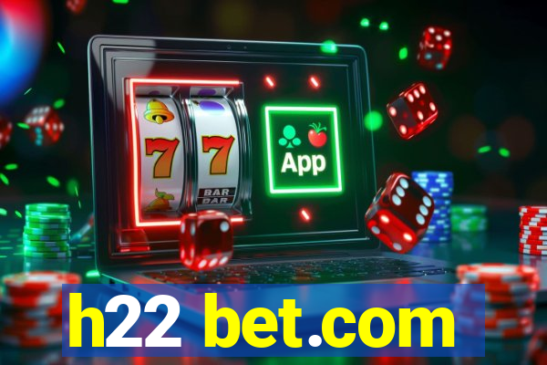 h22 bet.com